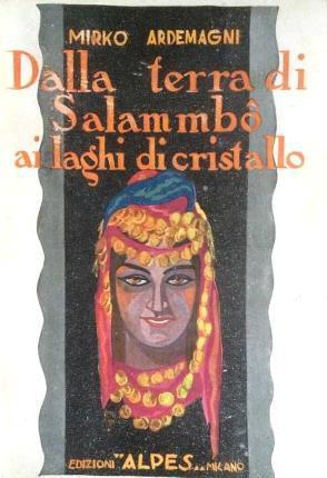 Dalla terra di Salammbô ai laghi di cristallo - Mirko Ardemagni - copertina