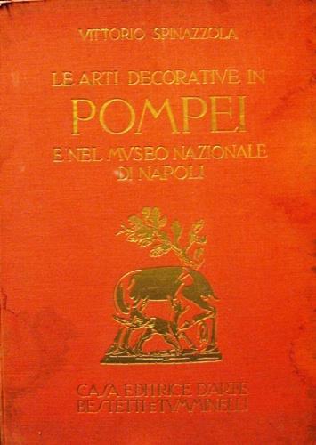 Le arti decorative in Pompei e nel Museo Nazionale di Napoli - Vittorio Spinazzola - copertina