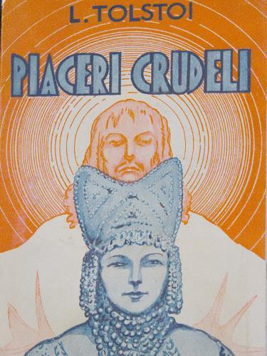 Piaceri crudeli - Lev Tolstoj - copertina