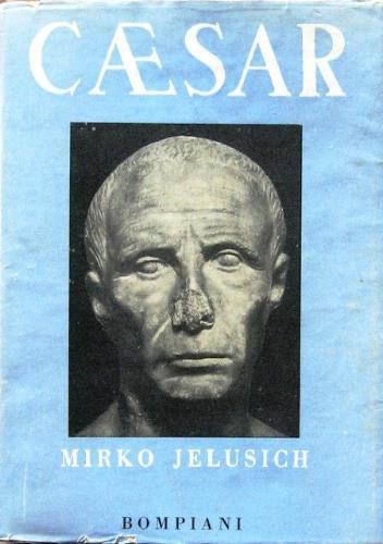 Cæsar - Mirko Jelusich - copertina
