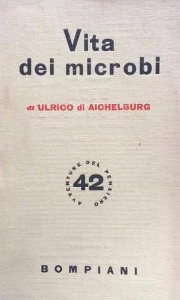 Vita dei microbi - Ulrico Di Aichelburg - copertina