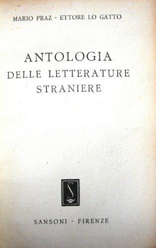 Antologia delle letterature straniere - Mario Praz,Ettore Lo Gatto - copertina