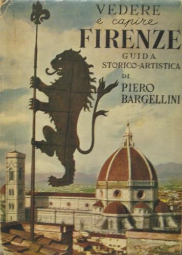 Vedere e capire Firenze - Piero Bargellini - copertina
