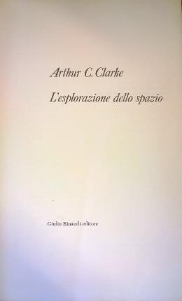 L' esplorazione dello spazio - Arthur C. Clarke - copertina