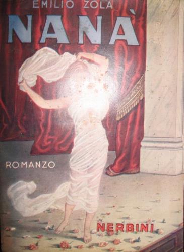 Nanà. UNITO A: Emma Lionna. L’amante di Nelson - Émile Zola,Max Dupons - copertina