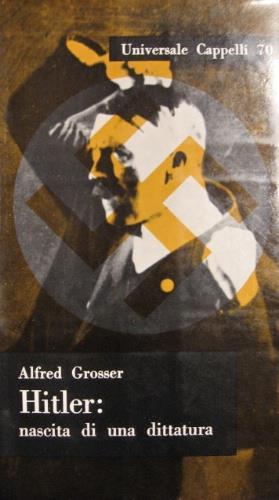 Hitler. Nascita di una dittatura - Alfred Grosser - copertina