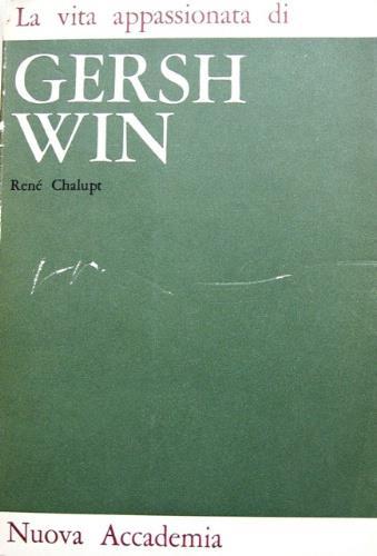 La vita appassionata di Gershwin - René Chalupt - copertina