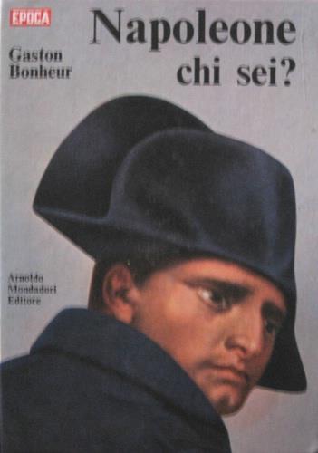 Napoleone chi sei? - Gaston Bonheur - copertina