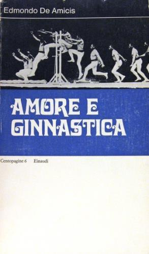 Amore e ginnastica - Edmondo De Amicis - copertina