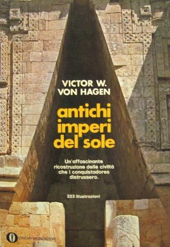 Antichi imperi del sole - Victor von Hagen - copertina