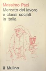Mercato del lavoro e classi sociali in Italia