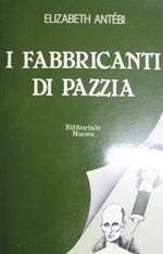 I fabbricanti di pazzia