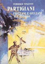 Partigiani friulani e giuliani all'estero