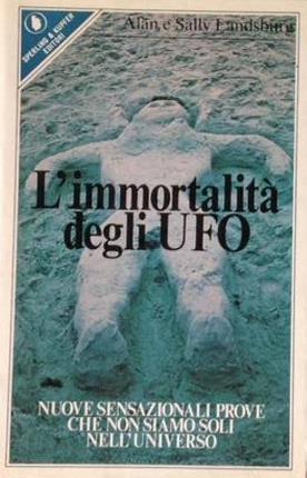 L' immortalità degli UFO - Alan Landsburg,Sally Landsburg - copertina