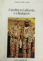 Cavellini in California e a Budapest