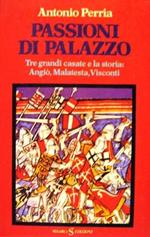 Passioni di palazzo