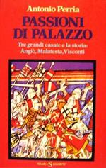 Passioni di palazzo