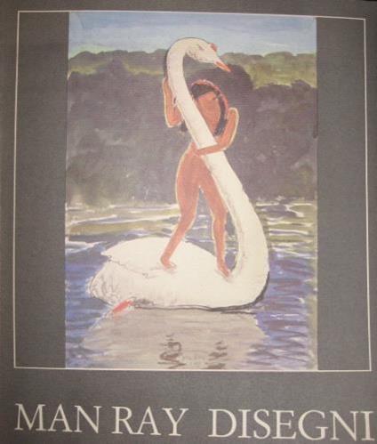 Man Ray - Italo Mussa - copertina