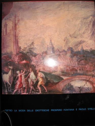Dietro la moda delle grottesche. Prospero Fontana e Paolo Vitelli - Corrado Rosini - copertina