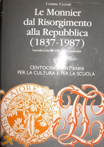 Le Monnier dal Risorgimento alla Repubblica (1837-1987) - Cosimo Ceccuti - copertina