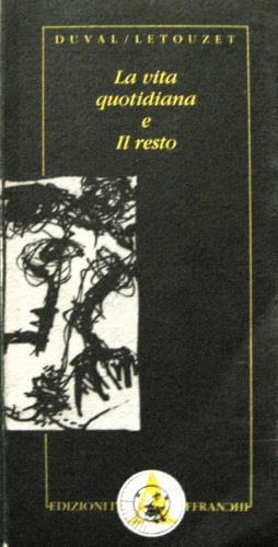La vita quotidiana e Il resto - Jean Duval,Beatrice Letouzet - copertina