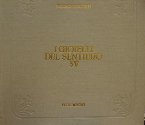 I gioielli del sentiero 3V - Franco. Fenaroli - copertina