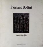 Floriano Bodini. Opere 1956-1990