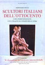 Dizionario degli scultori italiani dell'Ottocento. Ediz. illustrata