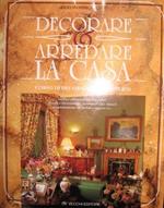 Decorare e arredare la casa