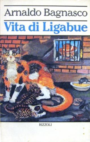 Vita di Ligabue - Arnaldo Bagnasco - copertina