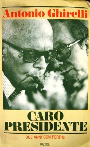 Caro Presidente - Antonio Ghirelli - copertina
