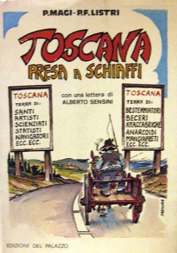 Toscana presa a schiaffi - Piero Magi,P. Francesco Listri - copertina