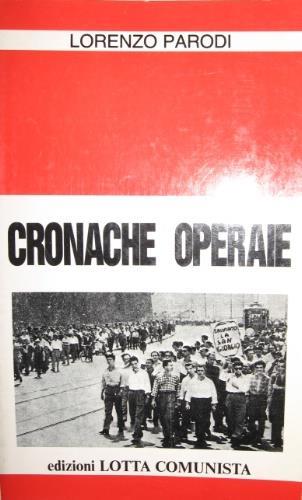 Cronache operaie - Lorenzo Parodi - copertina