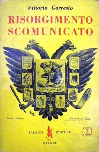 Risorgimento scomunicato - Vittorio Gorresio - copertina