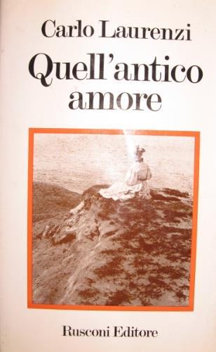 Quell’antico amore - Carlo Laurenzi - copertina