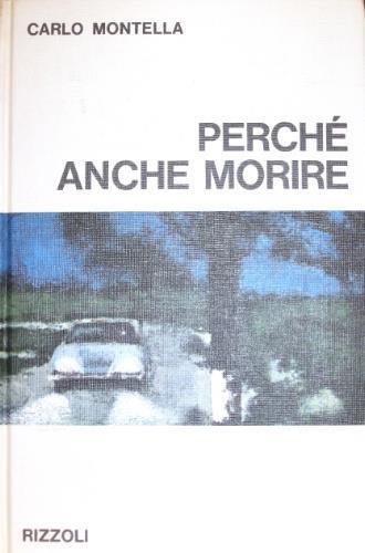 Perché anche morire - Carlo Montella - copertina