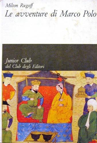 Le avventure di Marco Polo - Milton Rugoff - copertina