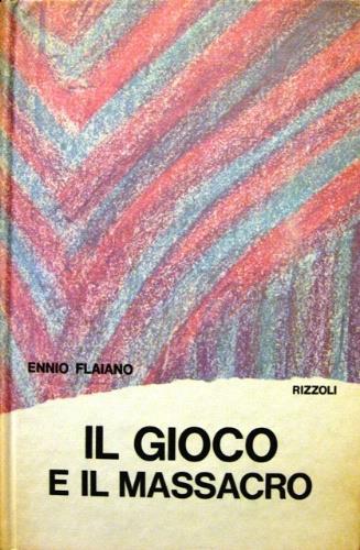 Il gioco e il massacro - Ennio Flaiano - copertina