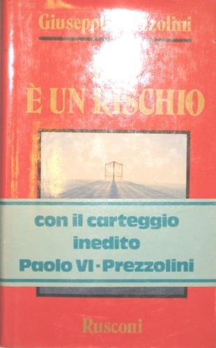 Dio è un rischio - Giuseppe Prezzolini - copertina