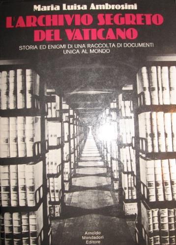 L' archivio segreto del Vaticano - Maria Luisa Ambrosini - copertina