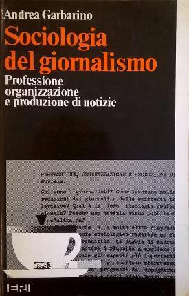Sociologia del giornalismo. Professione, organizzazione e produzione di notizie - copertina