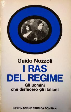 I ras del regime. Gli uomini che disfecero gli italiani - copertina
