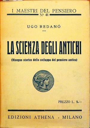 La scienza degli antichi. Disegno storico dello sviluppo del pensiero antico - copertina