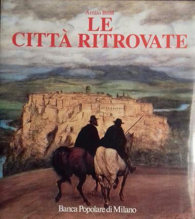 Le città ritrovate - Attilio Brilli - copertina