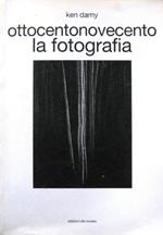 Ottocentonovecento. La fotografia