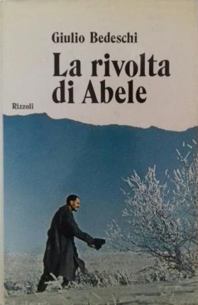 La rivolta di Abele - Giulio Bedeschi - copertina