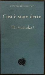 Canone buddhistico. Così è stato detto (Iti vuttaka)