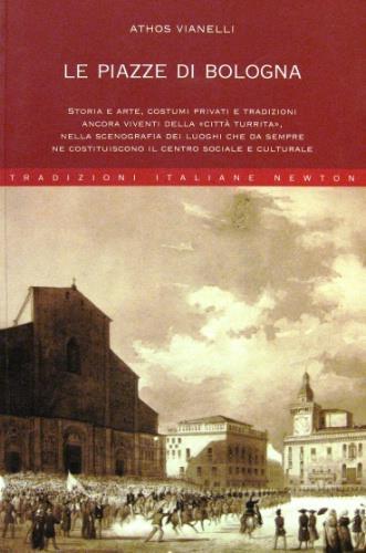 Le piazze di Bologna - Athos Vianelli - copertina