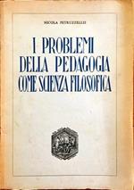 I problemi della pedagogia come scienza filosofica