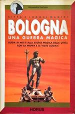 Bologna. Una guerra magica